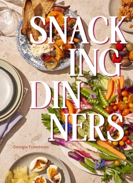 Snacking Dinners - Georgia Freedman