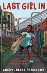 Last Girl In - Cheryl Diane Parkinson