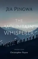 The Mountain Whisperer - Jia Pingwa