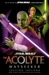 Star Wars: The Acolyte: Wayseeker - Justina Ireland