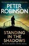 Standing in the Shadows - Peter Robinson