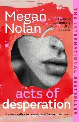 Acts of Desperation - Megan Nolan