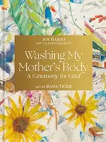 Washing My Mother's Body - Joy Harjo