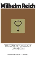 The Mass Psychology of Fascism - Wilhelm Reich