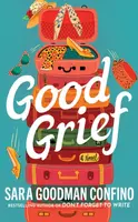 Good Grief - Confino Sara Goodman