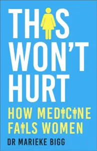 This Won't Hurt - Marieke Bigg