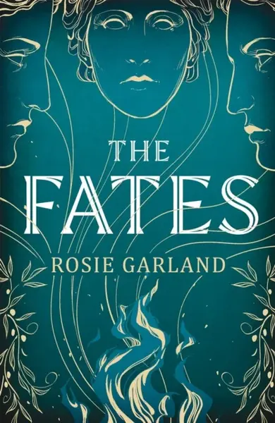 The Fates - Rosie Garland