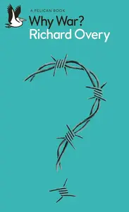 Why War - Richard Overy