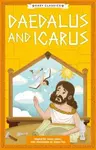 Greek Classics: Daedalus and Icarus (Easy Classics) - Stella Taraksonová