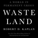 Waste Land - Robert D. Kaplan