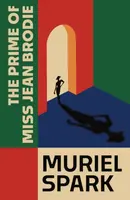 The Prime of Miss Jean Brodie - Spark Muriel
