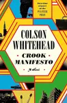 Crook Manifesto - Colson Whitehead