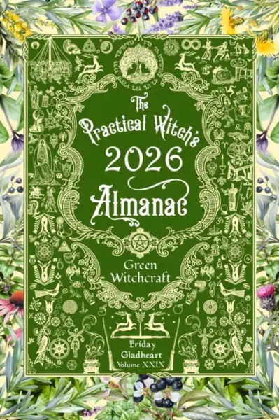 The Practical Witch's Almanac 2026 - Friday Gladheart