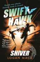 Swift and Hawk: Shiver - Logan Macx