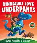 Dinosaurs Love Underpants - Claire Freedman