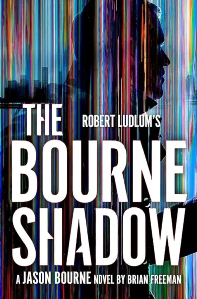 Robert Ludlum'sâ„¢ The Bourne Shadow - Brian Freeman