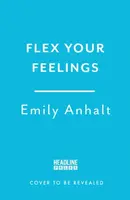 Flex Your Feelings - Dr Emily Anhalt