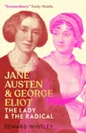 Jane Austen and George Eliot - Edward Whitley