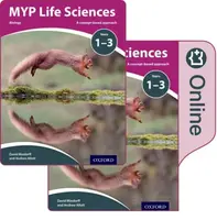 MYP Life Sciences: a Concept Based Approach: Print and Online Pack - Allott Andrew