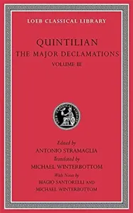 The Major Declamations, Volume III - Quintilian