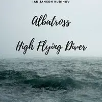 Ian Janson Kudinov – Albatross High Flying Diver