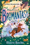Bromantasy - Maire Roche