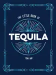 The Little Book of Tequila - Hay Tom