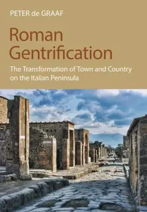 Roman Gentrification - Peter de Graaf