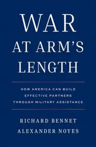 War at Arm's Length - Alexander Noyes, Richard Bennet