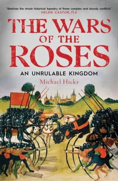 The Wars of the Roses - Michael Hicks
