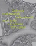 Zahrady toskánských velkovévodů mezi Toskánskem a Čechami 1737-1849 - Petra Březáčková