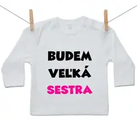 Boodyy Tričko s dlhým rukávom Budem veľká sestra 116 (5-6 rokov)