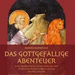 Das gottgefällige Abenteuer - Markéta Kulhánková