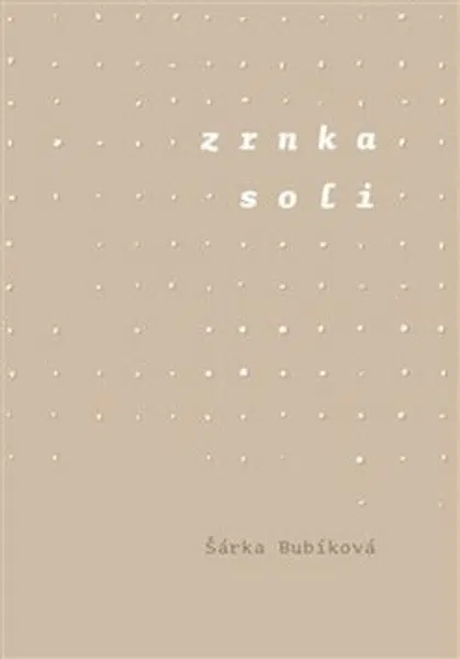 Zrnka soli - Šárka Bubíková