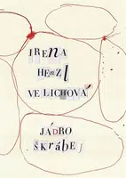 Jádro škrábej - Irena Henzl Velichová, Bára Liška Karpíšková