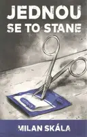 Jednou se to stane - Milan Skála