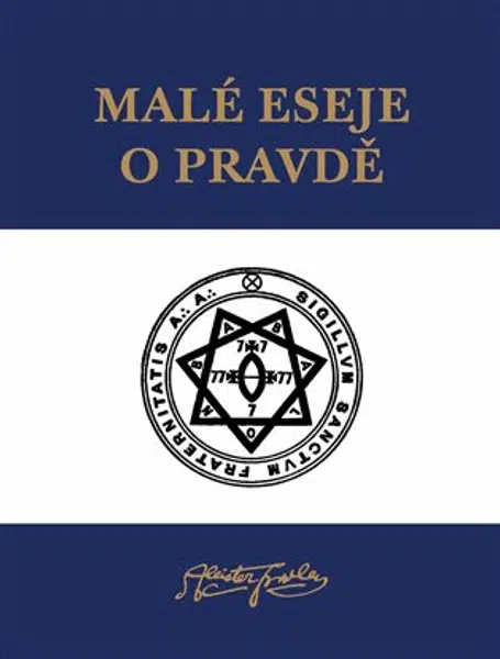 Malé eseje o pravdě - Aleister Crowley