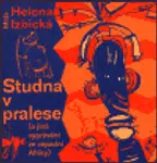 Studna v pralese - Štěpán Dančo, Helena Izbická