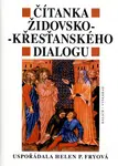 Čítanka židovsko-křesťanského dialogu - Helen P. Fryová