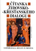 Čítanka židovsko-křesťanského dialogu - Helen P. Fryová