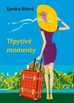 Třpytivé momenty - Bílová Sandra