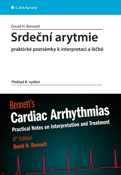 Srdeční arytmie praktické poznámky k interpretaci a léčbě, Bennett H. David