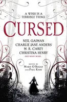 Cursed: An Anthology - Neil Gaiman, Tim Lebbon, M. R. Carey, Charlie Jane Andersová, Christina Henryová, Angela Slatter, Alison Littlewood, James Brog