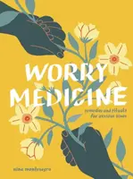 Worry Medicine - Nina Montenegro