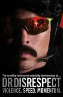 Violence. Speed. Momentum - Dr DisRespect