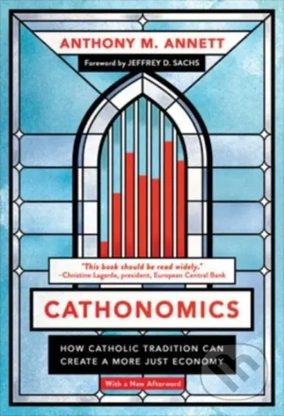 Cathonomics (How Catholic Tradition Can Create a More Just Economy) - kniha z kategorie Filozofie