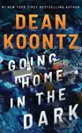 Going Home in the Dark - Dean Koontz - kniha z kategorie Thrillery