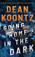 Going Home in the Dark - Dean Koontz - kniha z kategorie Thrillery