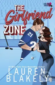 The Girlfriend Zone - Lauren Blakely - kniha z kategorie Romantická