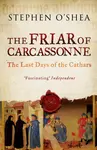 The Friar of Carcassonne - Stephen O'Shea
